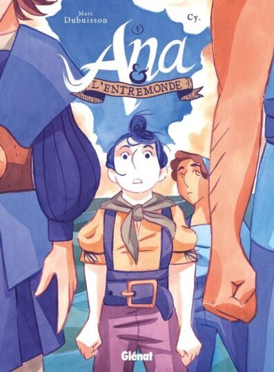 Ana et l’Entremonde Tome 1 : par l’ouest, vers les indes