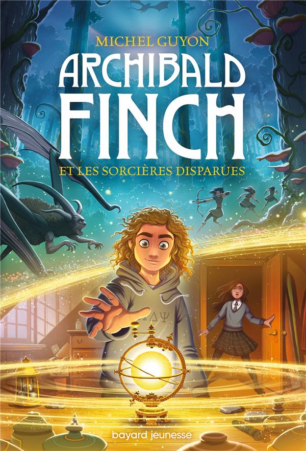 Archibald Finch Tome 1 : Archibald Finch et les sorcières disparues