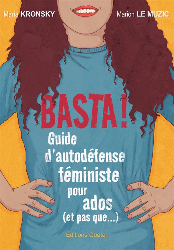 Basta ! Guide d’autodéfense féministe pour les ados (et pas que…)