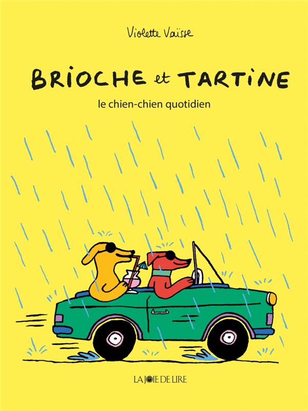 Brioche et Tartine : Le chien-chien quotidien