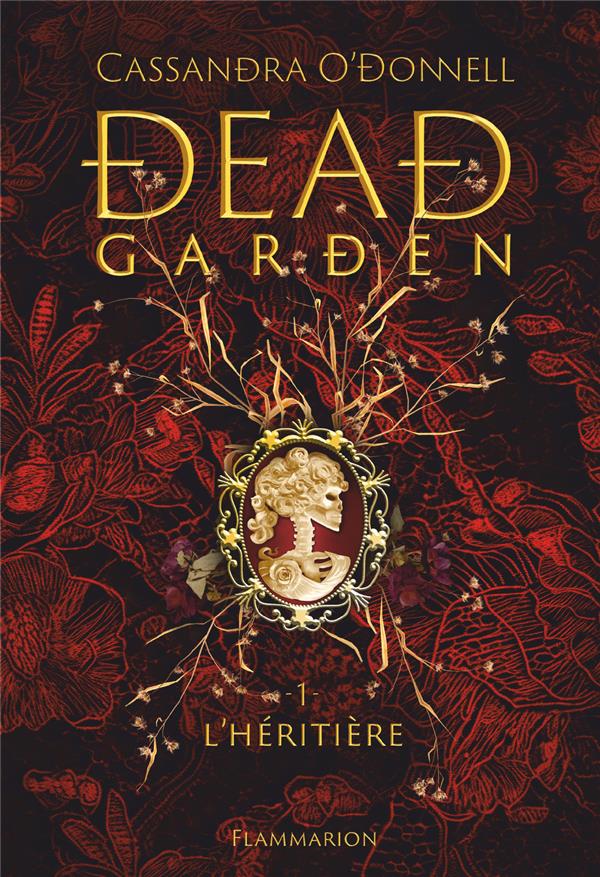 Dead garden Tome 1 : L’héritière