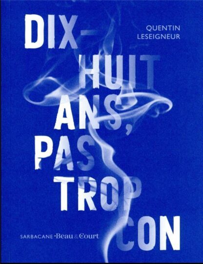 Dix-huit ans pas trop con