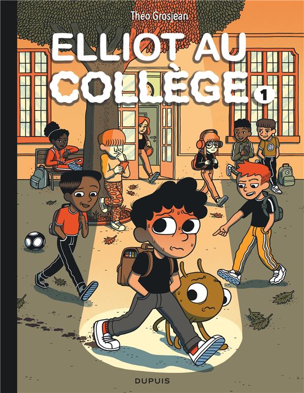 Elliot au collège Tome 1 : panique en sixième