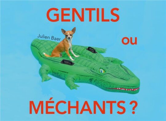 Gentils ou méchants ?