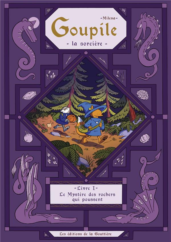 Goupile, la sorcière Tome 1 : Le mystère des rochers qui poussent