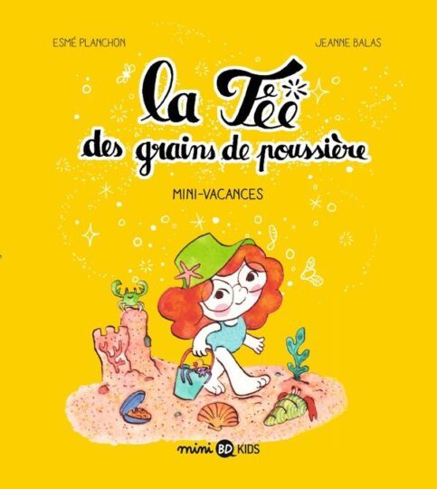 La fée des grains de poussière Tome 2 : mini-vacances