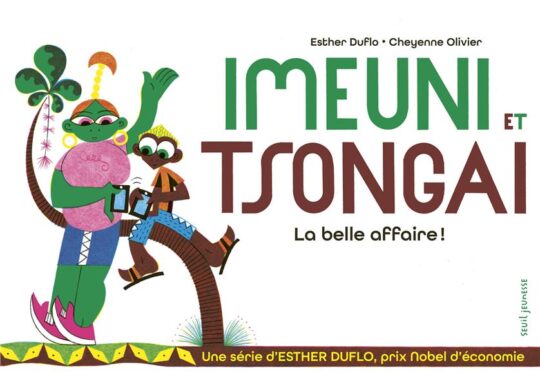 La pauvreté expliquée par Esther Duflo : Imeuni et Tsongai : La belle affaire !