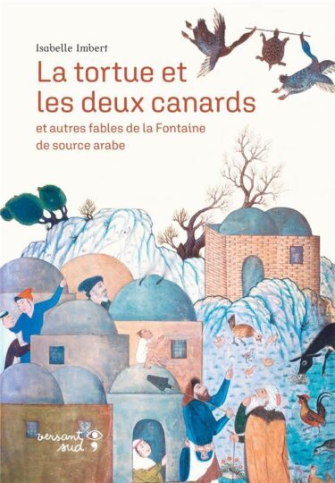 La tortue et les deux canards et autres fables de La Fontaine de source arabe