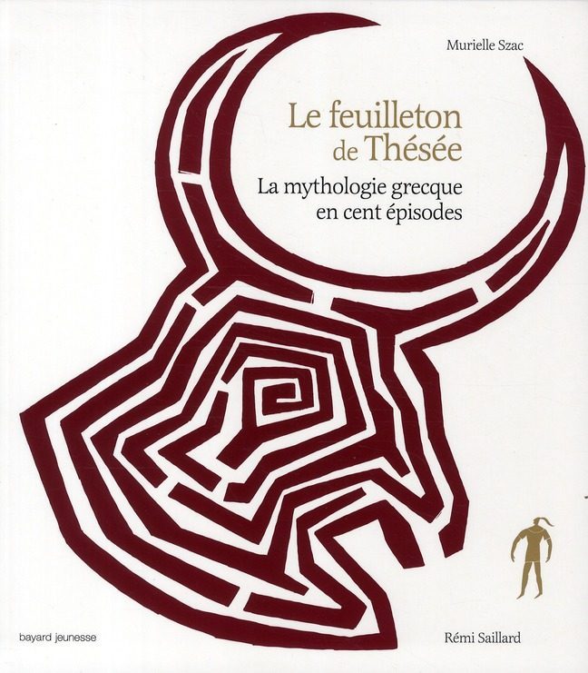 Le feuilleton de Thésée ; la mythologie grecque en cent épisodes