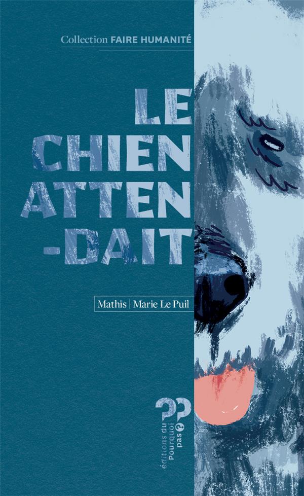 Le géant ; Le chien attendait