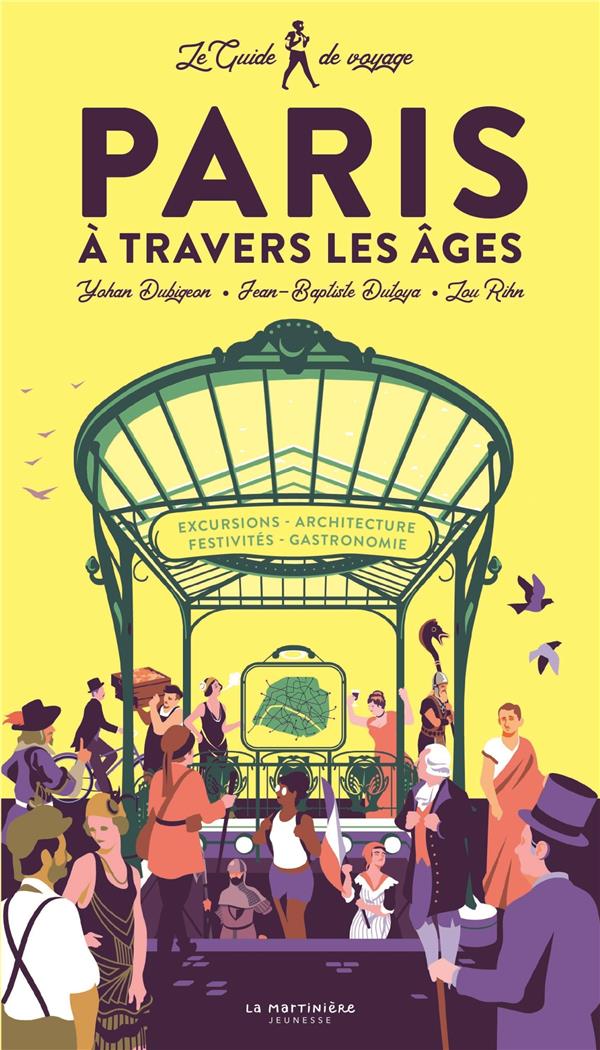 Le guide de voyage de Paris à travers les âges