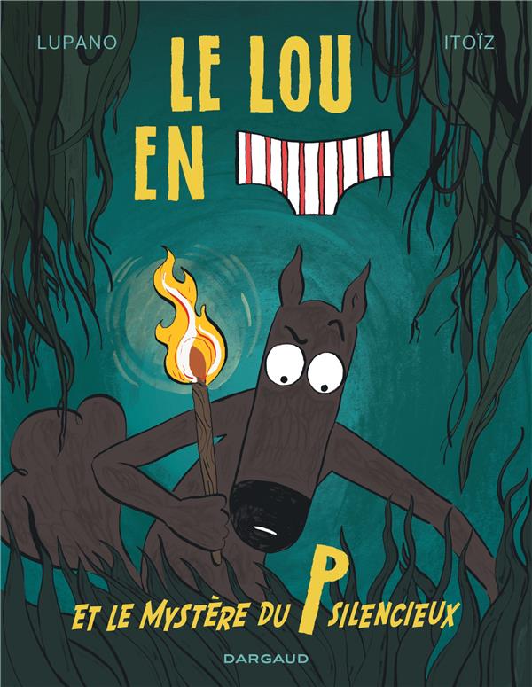 Le loup en slip Tome 8 : Le loup en slip et le mystère du P silencieux