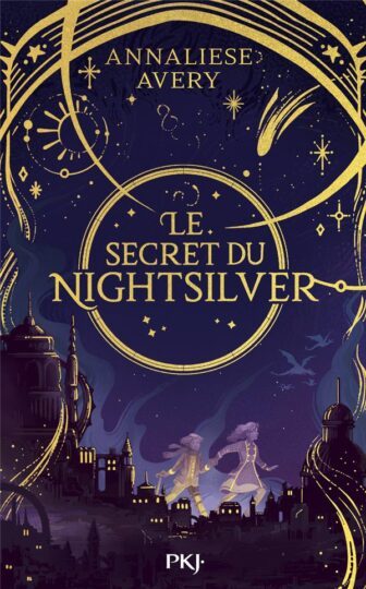 Le secret du nightsilver Tome 1