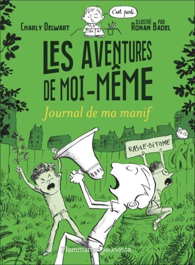 Les aventures de moi-même : journal de ma manifestation