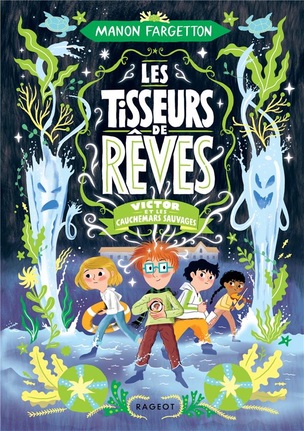 Les tisseurs de rêves Tome 4 : Victor et les cauchemars sauvages