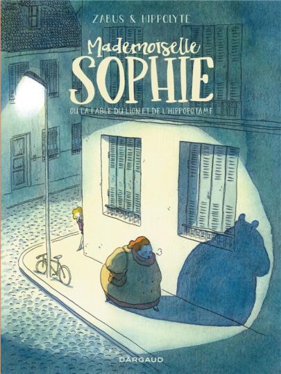 Mademoiselle Sophie ou la fable du lion et de l’hippopotame