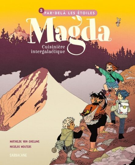 Magda, cuisinière intergalactique Tome 3 : Par delà les étoiles