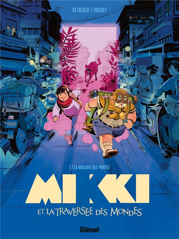 Mikki et la traversée des mondes Tome 1 : la maladie des portes