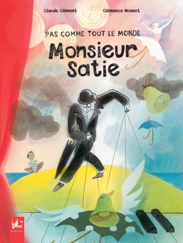 Pas comme tout le monde, monsieur Satie