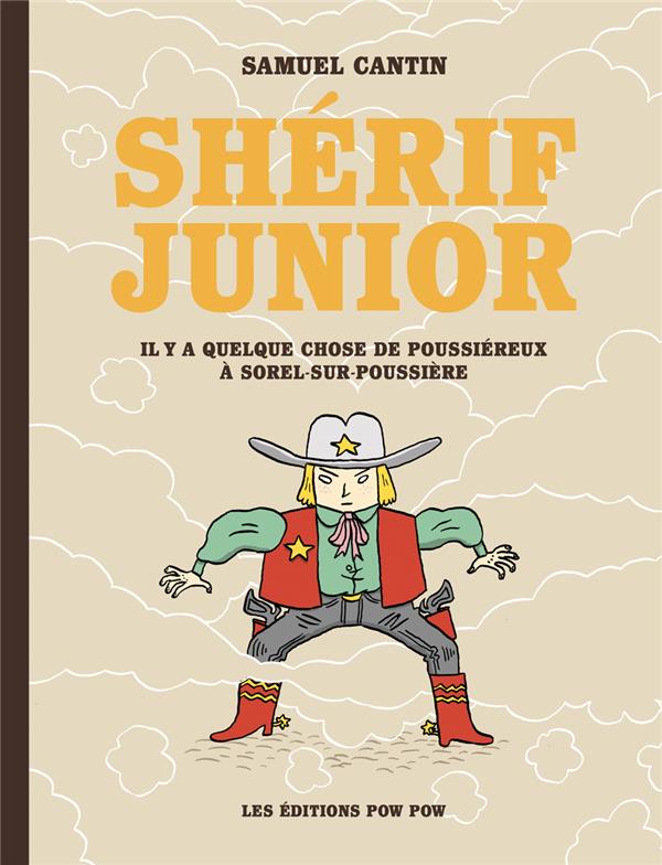 Shérif Junior : Il y a quelque chose de poussiéreux à Sorel-sur-Poussière