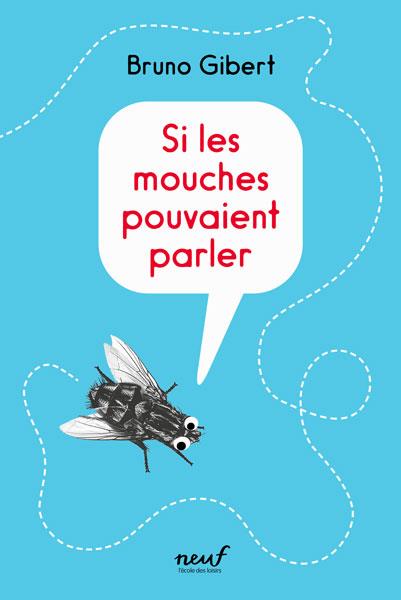 Si les mouches pouvaient parler