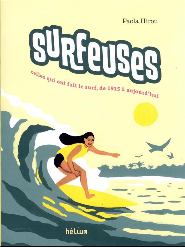 Surfeuses : celles qui ont fait le surf, de 1915 à aujourd’hui