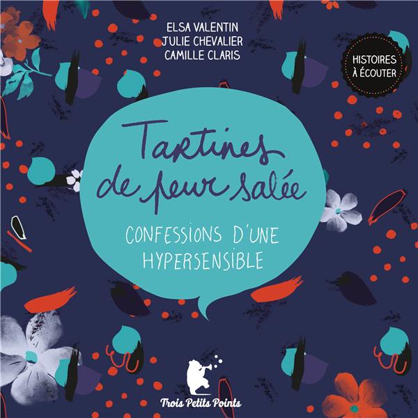 Tartines de peur salée : Confessions d’une hypersensible