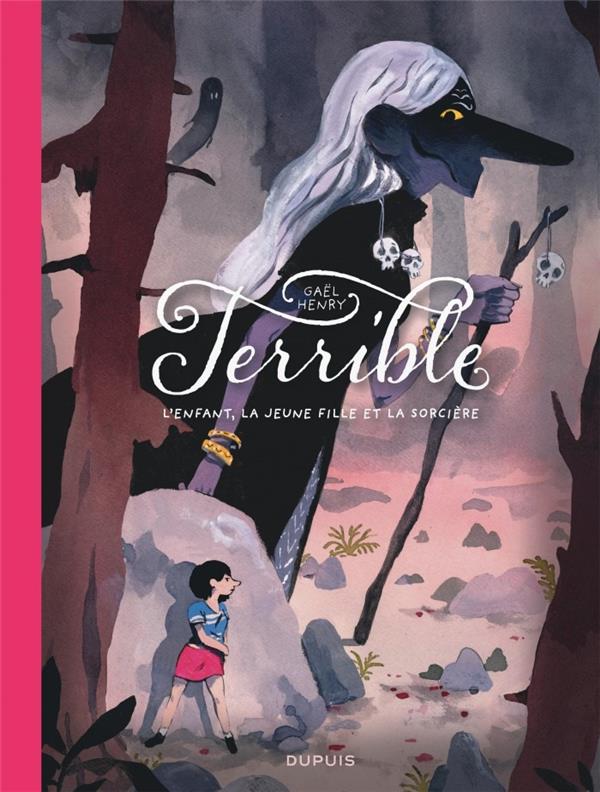 Terrible : L’enfant, la jeune fille et la sorcière