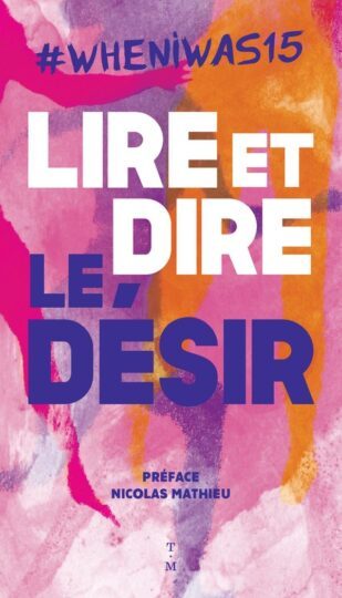 #whenIwas15 lire et dire le desir