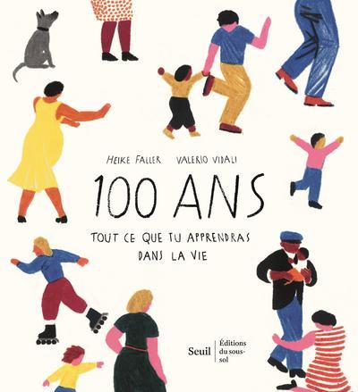 100 ans ; tout ce que tu apprendras dans la vie