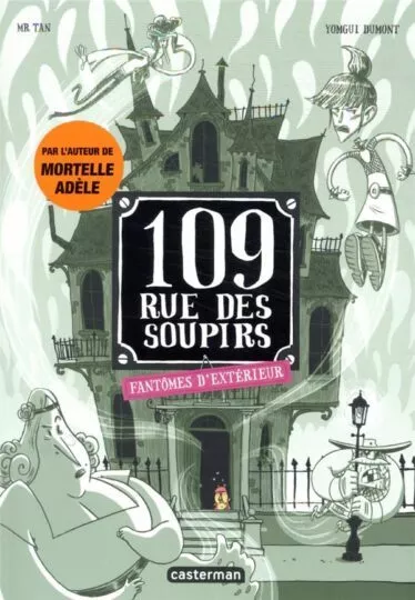 109, rue des Soupirs Tome 3 : fantômes d&rsquo;extérieur