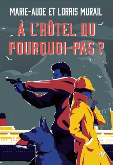 À l&rsquo;Hôtel du Pourquoi-Pas ?