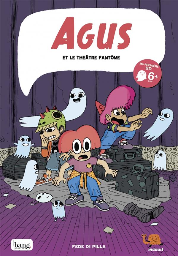 Agus et le théâtre fantôme