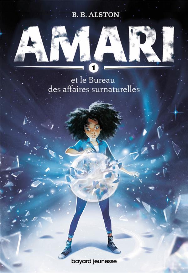 Amari Tome 1 : Amari et le bureau des affaires surnaturelles