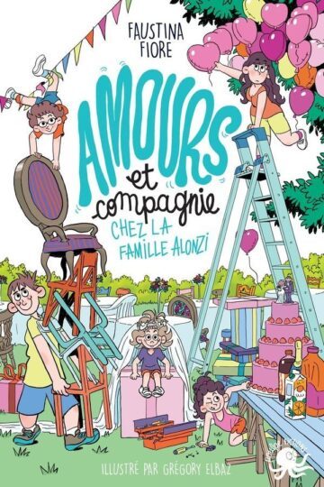 Amours et compagnie chez la famille Alonzi Tome 2