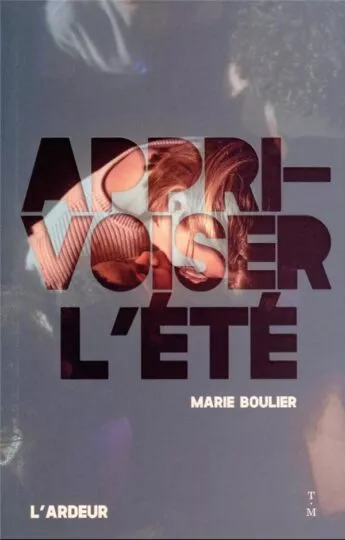 Apprivoiser l&rsquo;été