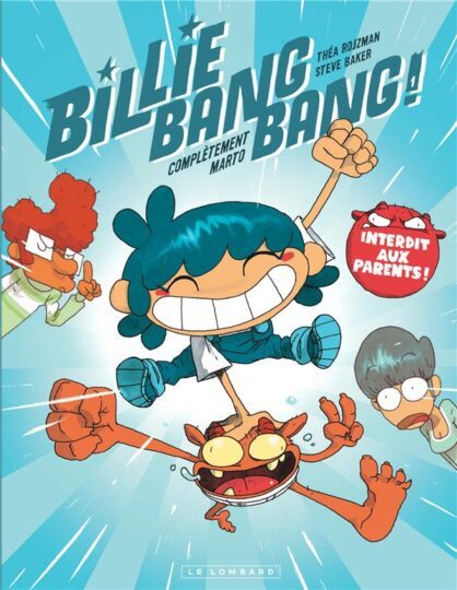 Billie bang bang Tome 1 : complètement marto