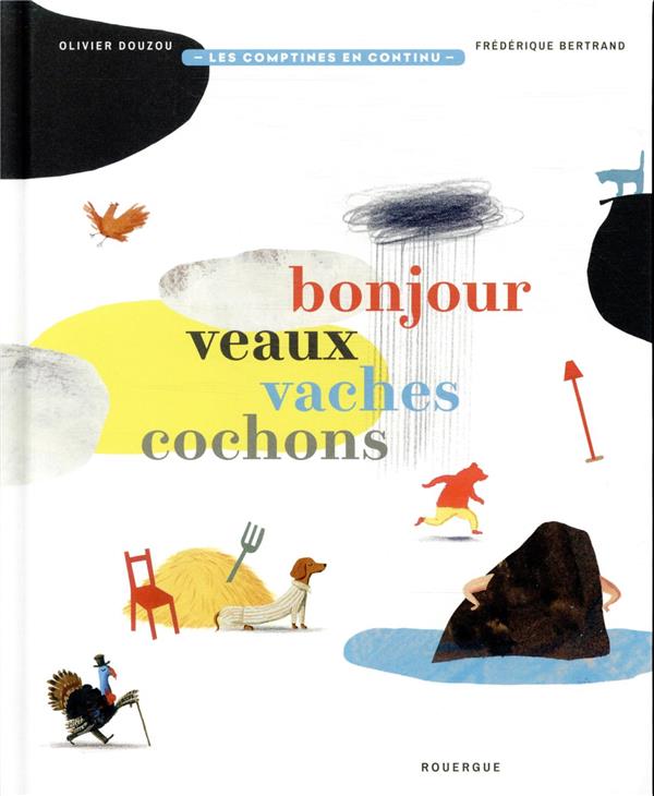 Bonjour veaux vaches cochons ; comptines en continu