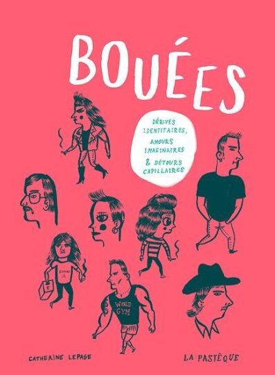 Bouées ; dérives identitaires, amours imaginaires et détours capillaires