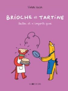 Brioche et Tartine : Toutou et n’importe quoi