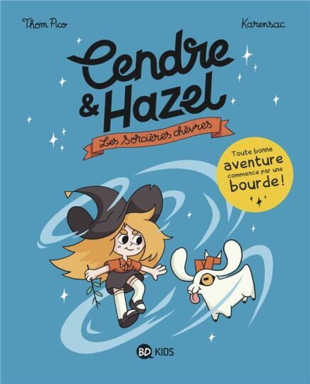 Cendre et Hazel Tome 1 : les sorcières chèvres