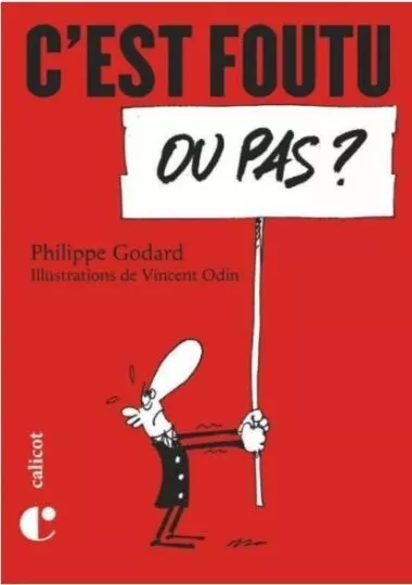 C&rsquo;est foutu ou pas ?