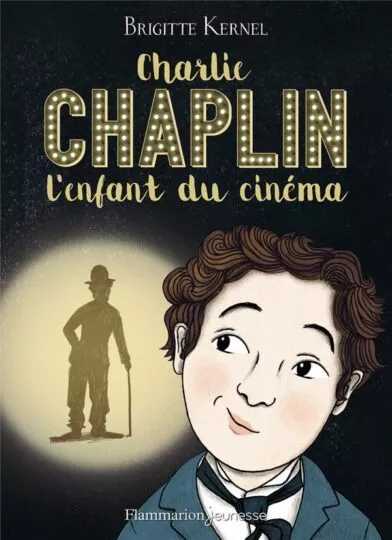 Charlie Chaplin, l&rsquo;enfant du cinéma