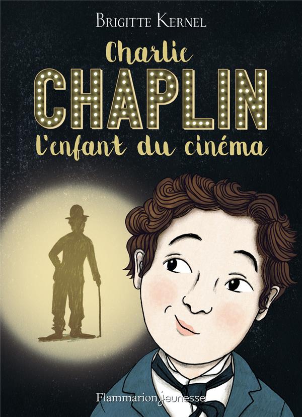 Charlie Chaplin, l’enfant du cinéma