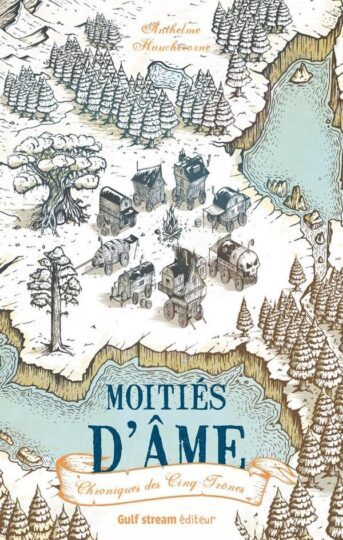 Chroniques des cinq trônes Tome 1 ; moitiés d’âme