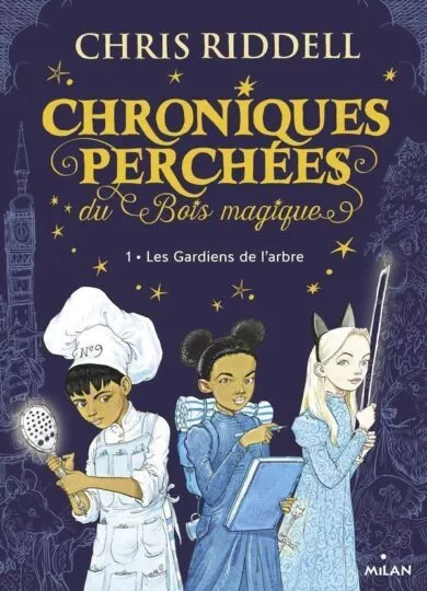 Chroniques perchees du bois magique Tome 1 ; les gardiens de l&rsquo;arbre