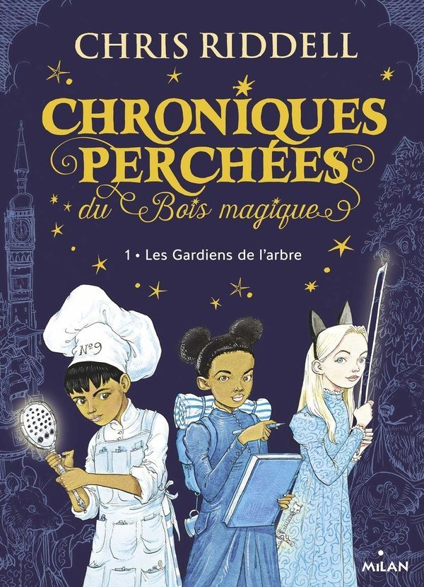 Chroniques perchees du bois magique Tome 1 ; les gardiens de l’arbre