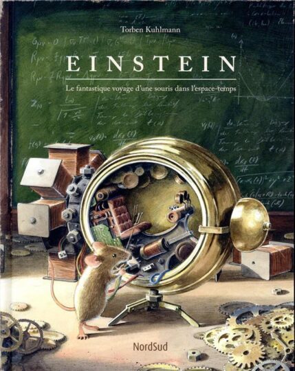 Einstein ; le fantastique voyage d’une souris dans l’espace-temps