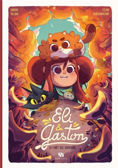 Eli & Gaston Tome 2 ; la forêt des souvenirs