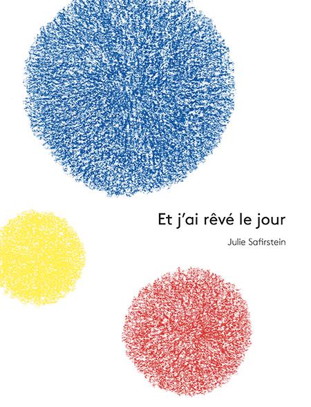 Et j’ai rêvé le jour